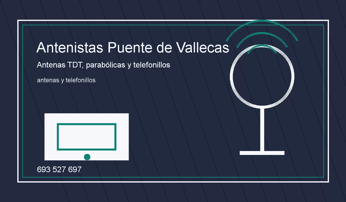 Antenistas Puente de Vallecas reparando antenas y telefonillos
